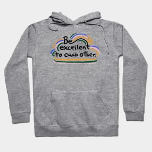 Be excellent to each other Hoodie